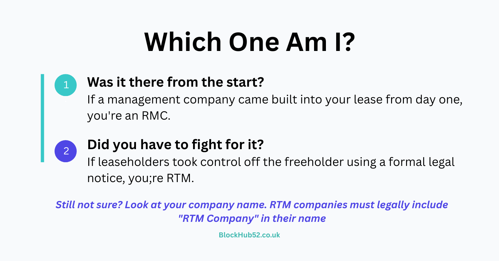 A quick two-step check to work out whether your building is run by an RMC or an RTM company, based on whether the management company was there from the start or taken over from the freeholder